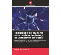 Toxicidade do alumínio num modelo de doença de Alzheimer em ratos: Papel do óxido nítrico na toxicidade do alumínio num modelo de doença de Alzheimer em ratos