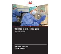 Toxicologie clinique: Un guide complet