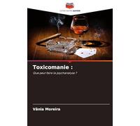 Toxicomanie :: Que peut faire la psychanalyse ?