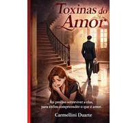 Toxinas do Amor - Foi preciso sobreviver a elas, para enfim compreender o que é amor.: Esta é a adaptação oficial em Webtoon / Graphic Novel do romance “Toxinas do Amor”.