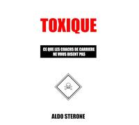 Toxique: CE QUE LES COACHS DE CARRIERE NE VOUS DISENT PAS