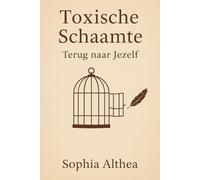 Toxische Schaamte - Terug naar Jezelf