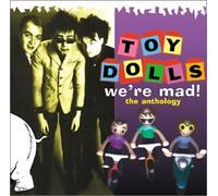 Toy Dolls - Anothology: We Re Mad