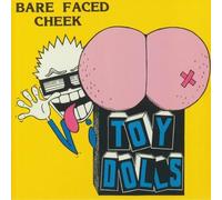 Toy Dolls - Bare Faced Cheek