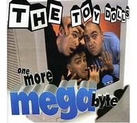 Toy Dolls - One More Megabyte
