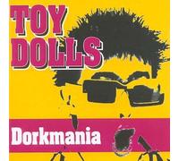 Toy Dolls, the - Dorkmania