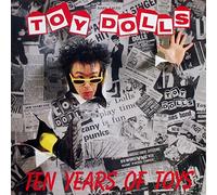 Toy Dolls, the - Ten Years of Toys