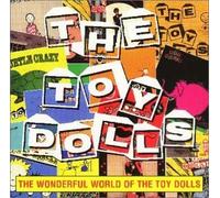 Toy Dolls - The Wonderful World of the...