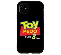Toy Pedo Y Llevo Tres Dias Funny Mexican Drinking Custodia per iPhone 11