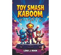 TOY SMASH KABOOM ゲームガイド