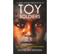 Toy Soldiers: A Laura Amour Thriller Book #3
