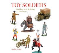 Toy Soldiers: Building and Refining a Collection