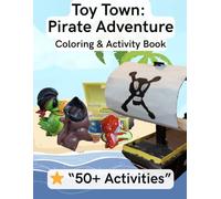 Toy Town: Pirate Adventure: Coloring & Activity Book