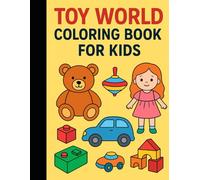 Toy World Coloring Book for Kids: A Fun Collection of Toy Outlines to Color for Kids Ages 5-10