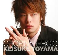 Toyama, Keisuke - Chopin: Polonaise In A-Flat Op.53