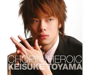 Toyama, Keisuke - Chopin: Polonaise In A-Flat Op.53