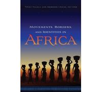 Toyin Falola Movements, Borders, and Identities in Africa (Copertina rigida)