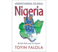 Toyin Falola Understanding Colonial Nigeria (Tascabile)