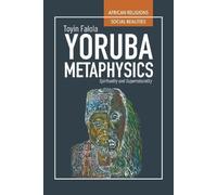 Toyin Falola Yorùbá Metaphysics (Copertina rigida)
