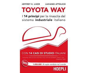 TOYOTA WAY - LIKER JEFFREY K., ATTOLICO LUCIANO - HOEPLI