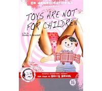 Toys Are Not for Children