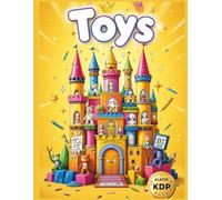 Toys Coloring Book for Kids Ages 3-8: Fun Coloring Pages of Cars, Trucks, Robots, Dolls, and More - Perfect Activity Book for Boys and Girls