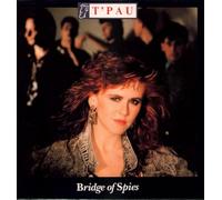 T'Pau - T'PAU / BRIDGE OF SPIES
