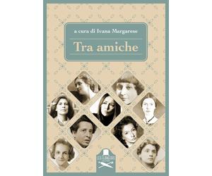 Tra amiche [Paperback] [Apr 27, 2023] Margarese, Ivana