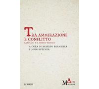 Tra ammirazione e conflitto. Carducci e il mondo tedesco - Brambilla, Butcher