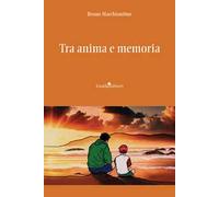 Tra anima e memoria