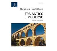 Tra antico e moderno. Temi di riflessione