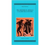 Tra Apollo e Dioniso. Lo scambio delle maschere