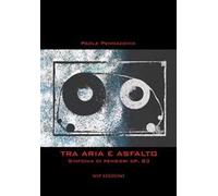 Tra aria e asfalto. Sinfonia di pensieri op. 83