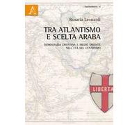 Tra atlantismo e scelta araba. Democrazia cristiana e Medio Oriente nell'età del centrismo