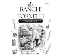 TRA BANCHI E FORNELLI: "Il percorso formativo di un giovane Chef tra studio, passione e ricette"