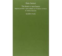 Tra bosco e non bosco. Ragioni poetiche e gesti stilistici ne «Il galateo in bosco» di Andrea Zanzotto