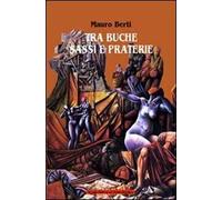 Tra buche, sassi e praterie