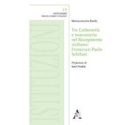 Tra Carboneria e massoneria nel Risorgimento siciliano: Francesco Paolo Schifani