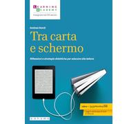 Tra carta e schermo. Riflessioni e strategie didattiche per educare alla lettura