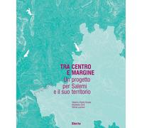 Tra centro e margine. Un progetto per Salemi e il suo territorio - Dini Ro...