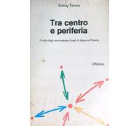 TRA CENTRO E PERIFERIA : IL RUOLO DEGLI AMMINISTRATORI LOCALI IN ITALIA