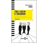 Tra cielo e inferno. Dialogo da qualche parte oltre la morte tra C. S. Lewis, J. F. Kennedy e Aldous Huxley
