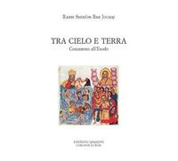 Tra cielo e terra. Commento all'Esodo