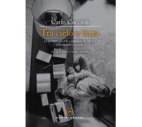 Tra cielo e terra. Le storie di Luis Carvajal el Mozo e di Simón Cochel - ...