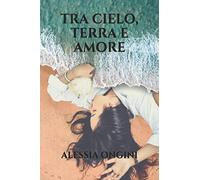 TRA CIELO, TERRA E AMORE