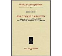 Tra Cinque e Seicento. Tradizione e anticlassicismo nella sintassi della prosa letteraria