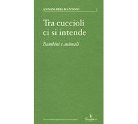 Tra cuccioli ci si intende. Bambini e animali