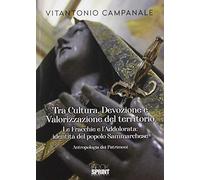 Tra cultura, devozione e valorizzazione del territorio. Le fracchie e l'Addolorata, identità del popolo sammarchese
