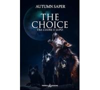 Tra cuore e lupo. The choice - Saper Autumn