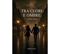 Tra cuori e ombre